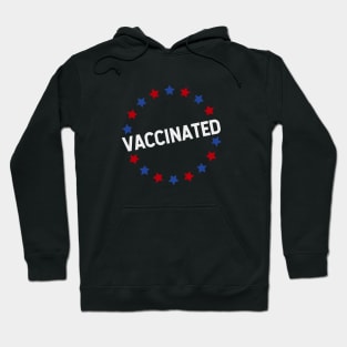 VACCINATED - Vaccinate against the Virus, End the Pandemic! Pro Vax Hoodie